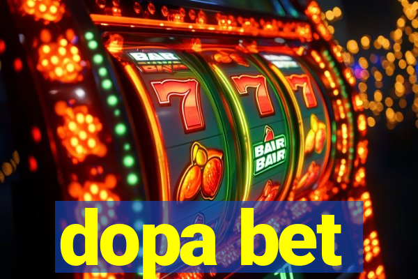 dopa bet